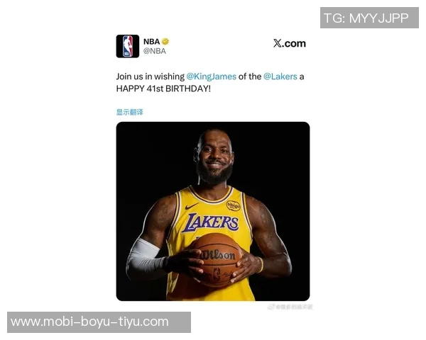 詹姆斯41岁生日快乐不老传奇继续书写篮球辉煌历史